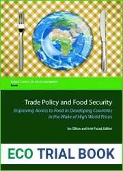 Trade Policy and Food Security: Improving Access to Food in Developing Countries in the Wake of High World Prices (Directions in Development)