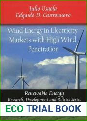 Wind Energy in Electricity Markets With High Wind Penetration (Renewable Energy Research, Development and Policies)