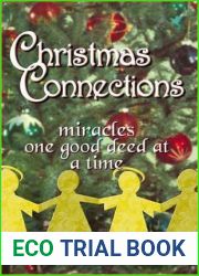 Christmas Connections: Miracles One Good Deed at a Time
