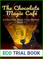 The Chocolate Magic Cafe (A Chocolate Magic Cozy Mystery #1)