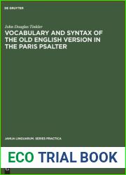 Vocabulary and syntax of the old English version in the Paris psalter: A critical commentary (Janua Linguarum. Series Practica, 67)