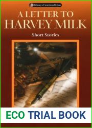 A Letter to Harvey Milk: Short Stories (Library of American Fiction)