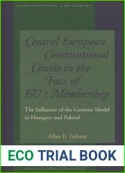 Central European Constitutional Courts in the Face of Eu Membership: The Influence of the German Model in Hungary and Poland