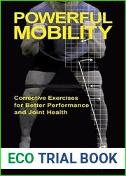 Powerful Mobility: Corrective Exercises for Better Performance and Joint Health