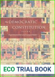 The Democratic Constitution: Experimentalism and Interpretation