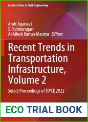 Recent Trends in Transportation Infrastructure, Volume 2: Select Proceedings of TIPCE 2022 (Lecture Notes in Civil Engineering)