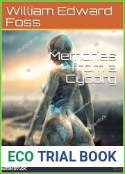 Memories from a Cyborg