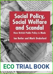 Social Policy, Social Welfare and Scandal: How British Public Policy Is Made