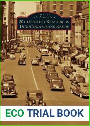 20th Century Retailing in Downtown Grand Rapids (Images of America: Michigan)