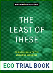 The Least of These: Practicing a Faith without Margins (Kingdom Conversations)