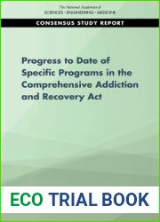 Progress of Four Programs from the Comprehensive Addiction and Recovery Act