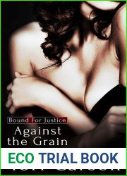 Against the Grain (Bound for Justice #3)