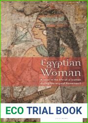 Egyptian Woman: A year in the life of a woman during the reign of Ramesses II