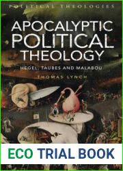 Apocalyptic Political Theology: Hegel, Taubes and Malabou (Political Theologies, 3)