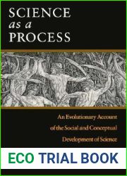 Science as a Process: An Evolutionary Account of the Social and Conceptual Development of Science (Science and Its Conceptual Foundations series)