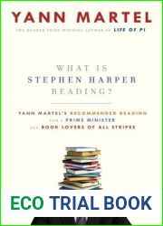 What is Stephen Harper Reading?: Yann Martel|s Recommended Reading for a Prime Minister and Book Lovers of All Stripes