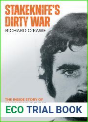 Stakeknife|s Dirty War: The Inside Story of Scappaticci, the IRA|s Nutting Squad and the British Spooks Who Ran the War