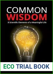 Common Wisdom: 8 Scientific Elements of a Meaningful Life