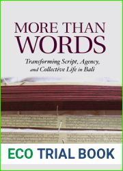 More Than Words: Transforming Script, Agency, and Collective Life in Bali