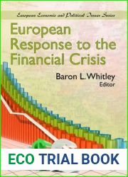 European Response to the Financial Crisis (European Political, Economic and Security Issues)