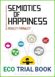 Semiotics of Happiness: Rhetorical beginnings of a public problem (Bloomsbury Advances in Semiotics)