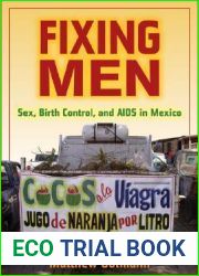 Fixing Men: Sex, Birth Control, and AIDS in Mexico