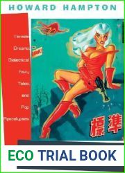 Born in Flames: Termite Dreams, Dialectical Fairy Tales, and Pop Apocalypses