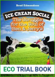 Ice Cream Social: The Struggle for the Soul of Ben and Jerry|s