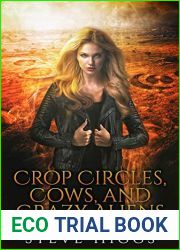 Crop Circles, Cows, and Crazy Aliens (Blue Moon Investigations #7; The Harper Files Case #3)