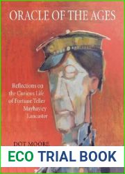 Oracle of the Ages: Reflections on the Curious Life of Fortune Teller Mayhayley Lancaster