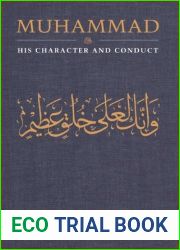 Muhammad: His Character and Conduct