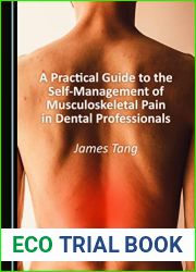 A Practical Guide to the Self-Management of Musculoskeletal Pain in Dental Professionals