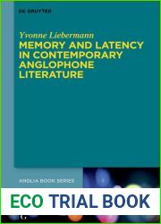 Memory and Latency in Contemporary Anglophone Literature (Buchreihe der Anglia Anglia Book Series 81)