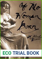 Born of No Woman: A Novel