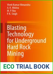 Blasting Technology for Underground Hard Rock Mining