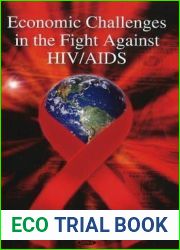 Economic Challenges in the Fight Against HIV AIDS