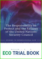 The Responsibility to Protect and the Failures of the United Nations Security Council