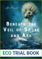 Beneath the Veil of Smoke and Ash