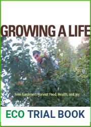 Growing a Life: Teen Gardeners Harvest Food, Health, and Joy