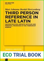Third Person Reference in Late Latin: Demonstratives, Definite Articles and Personal Pronouns in the Itinerarium Egeriae