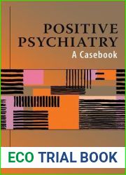 Positive Psychiatry: A Casebook