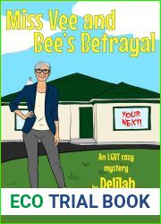 Miss Vee and Bee|s Betrayal: An LGBT+ cozy mystery (Miss Vee Mysteries Book 3)