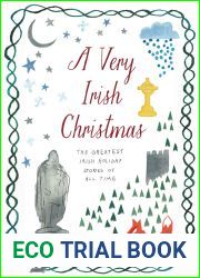 A Very Irish Christmas: The Greatest Irish Holiday Stories of All Time