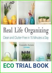 Real Life Organizing: Clean and Clutter-Free in 15 Minutes a Day