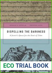 Dispelling the Darkness: A Jesuit|s Quest for the Soul of Tibet