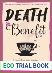 Death Benefit: A Small Town Cozy Mystery (The Desert Pines Mystery Series Book 3)