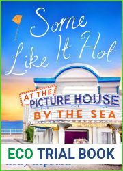 Some Like It Hot at the Picture House by the Sea (The Picture House by the Sea, #4)