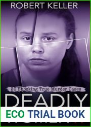 Deadly Women Volume 17: 20 Shocking True Crime Cases of Women Who Kill