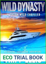 Wild Dynasty: A Coastal Caribbean Adventure (Tyson Wild Thriller Book 69)