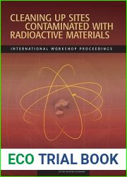 Cleaning Up Sites Contaminated with Radioactive Materials: International Workshop Proceedings